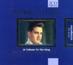 Elvis Presley : 36 Tribute to the King